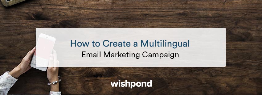 How to Create a Multilingual Email Marketing Campaign