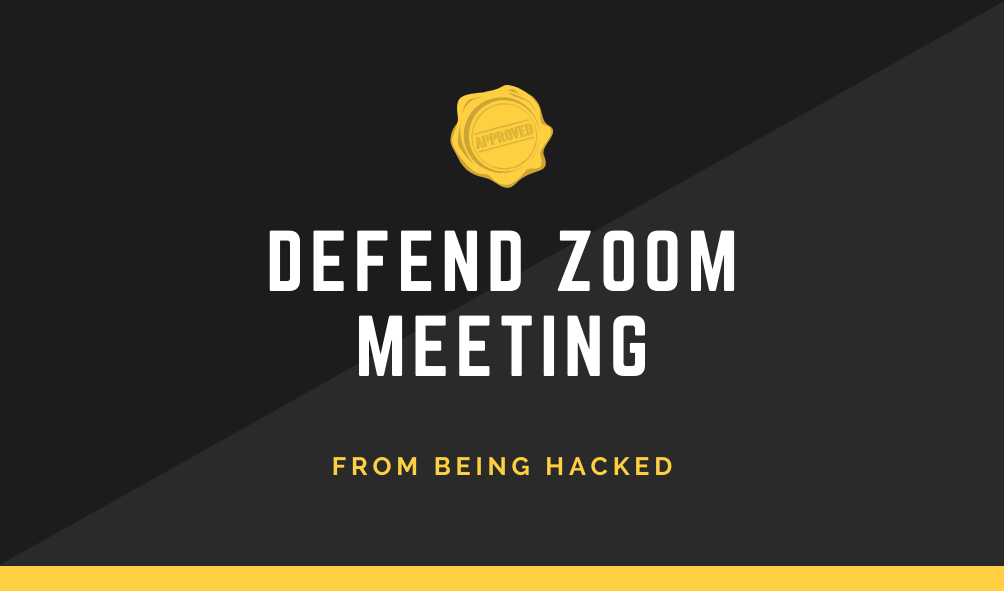 Defend Zoom meeting