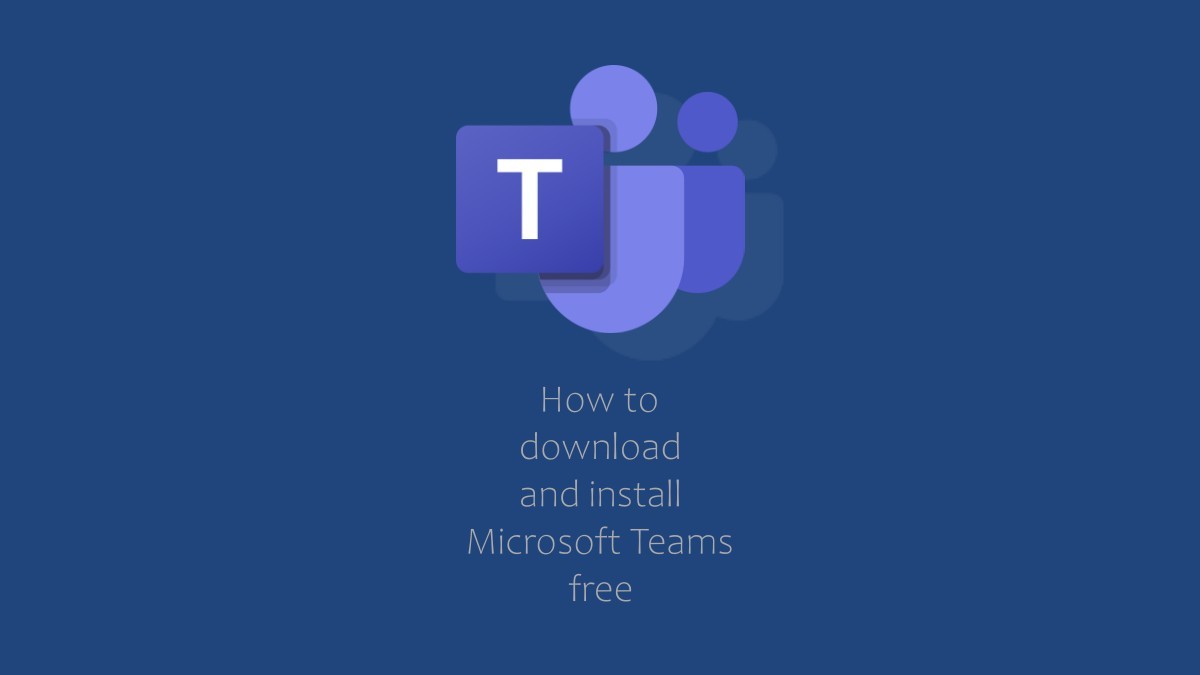 Cómo descargar y configurar Microsoft Teams gratis