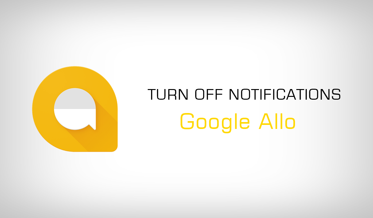 Cómo deshabilitar/apagar las notificaciones de Google Allo