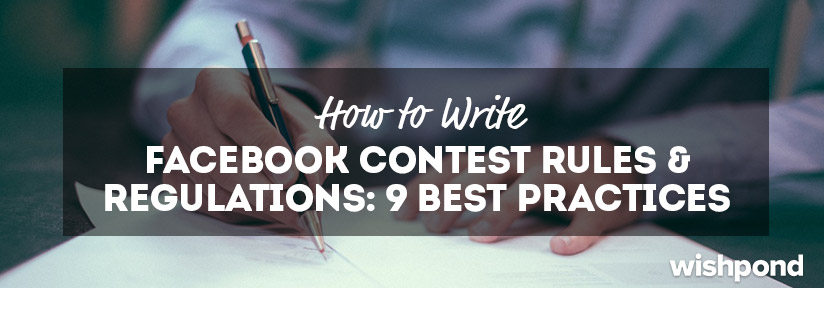 How to Write Facebook Contest Rules & Regulations: 9 Best Practices