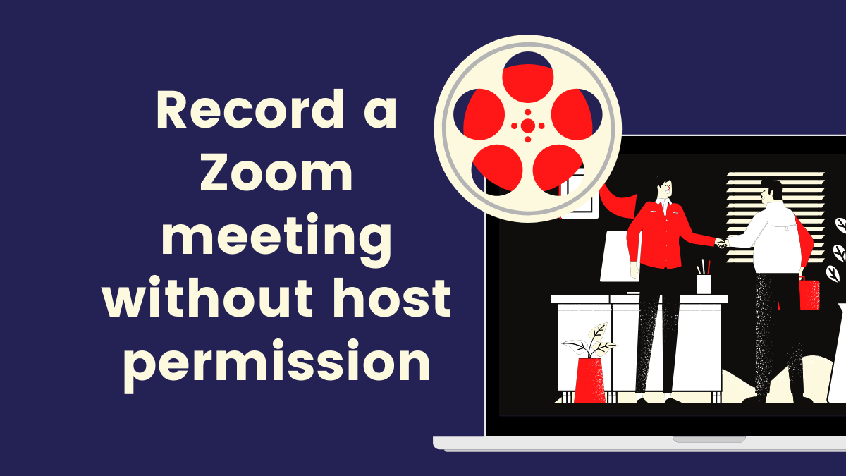 Cómo grabar una reunión de Zoom sin permiso del anfitrión