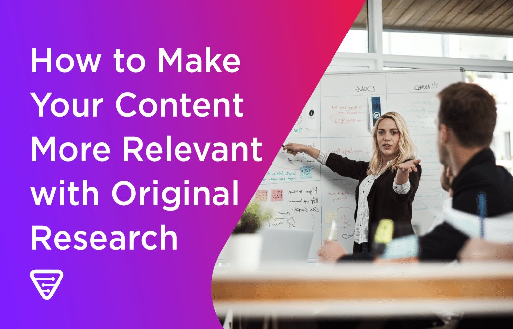Cómo hacer que su contenido sea más relevante con la investigación original