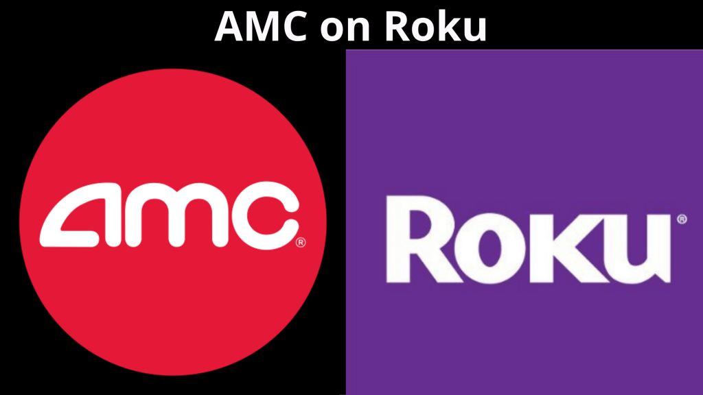 Cómo instalar AMC en Roku: información detallada en 2021
