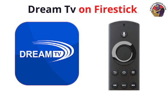 Cómo instalar Dream TV en Firestick: Guía rápida