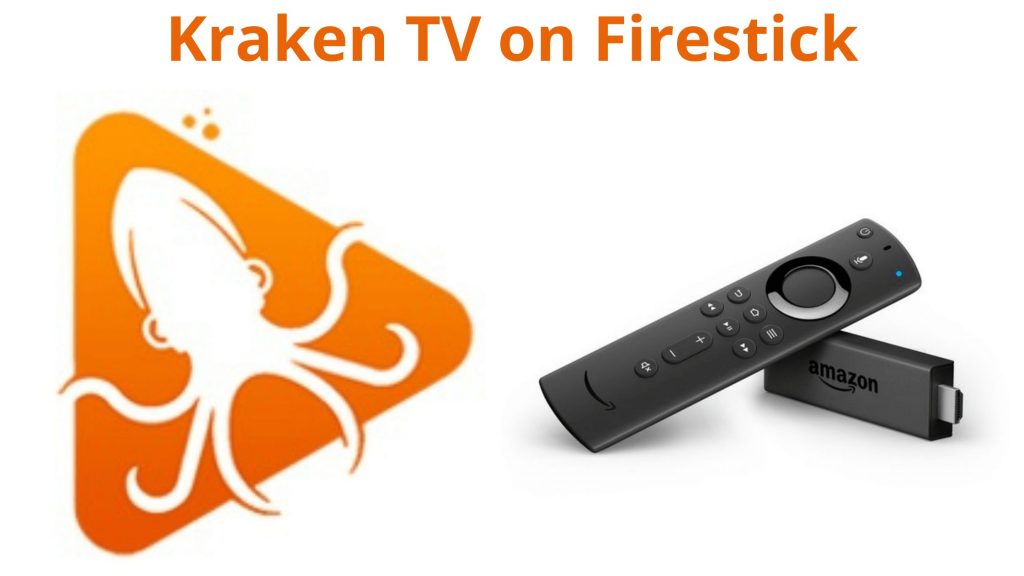 Cómo instalar Kraken TV en Firestick: todos los detalles en 2021