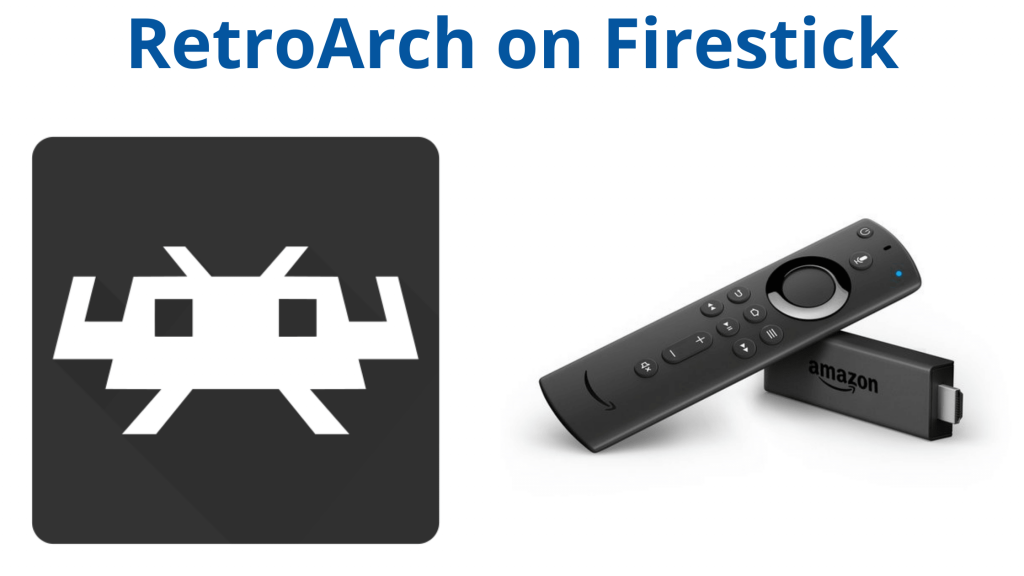Cómo instalar RetroArch en Firestick: últimas actualizaciones