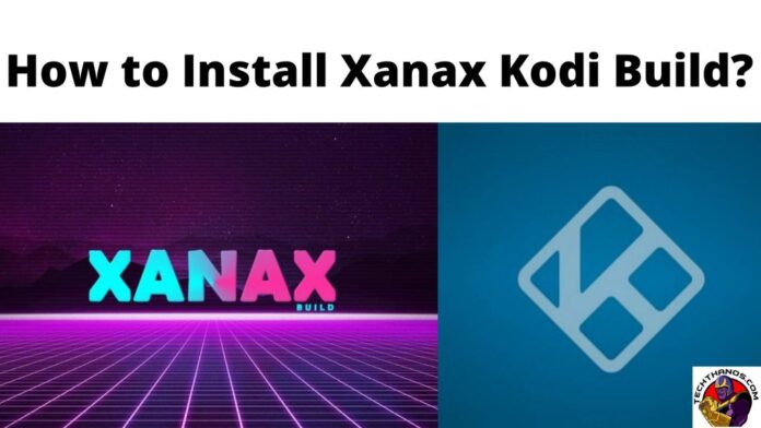 Cómo instalar Xanax Kodi Build: Guía fácil
