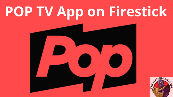 Cómo instalar la aplicación Pop Tv en Firestick (2020)