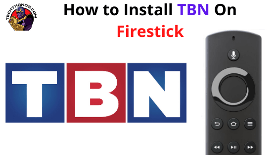 Cómo instalar y activar TBN en Firestick en 2020