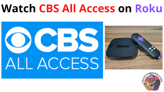 Cómo instalar y ver CBS All Access en Roku en 2020
