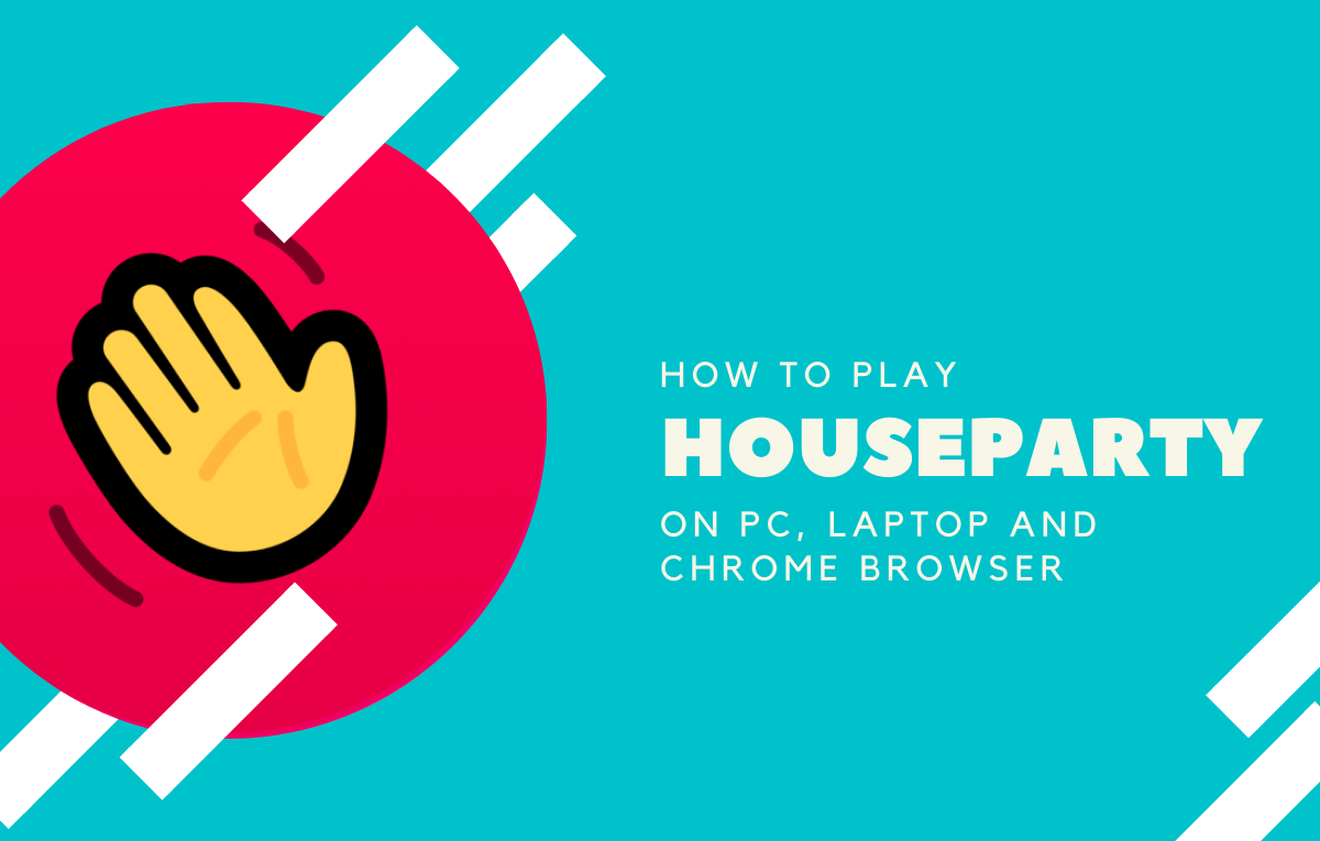 Cómo jugar juegos de Houseparty en Mac, Windows PC/Laptop y Chrome