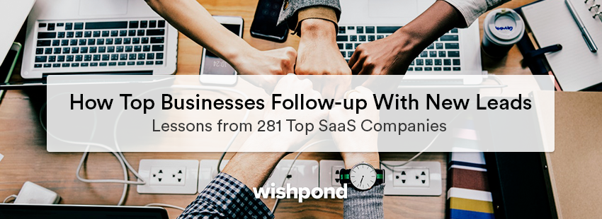 How Top Businesses Follow-up With New Leads:  281 Top SaaS Companies
