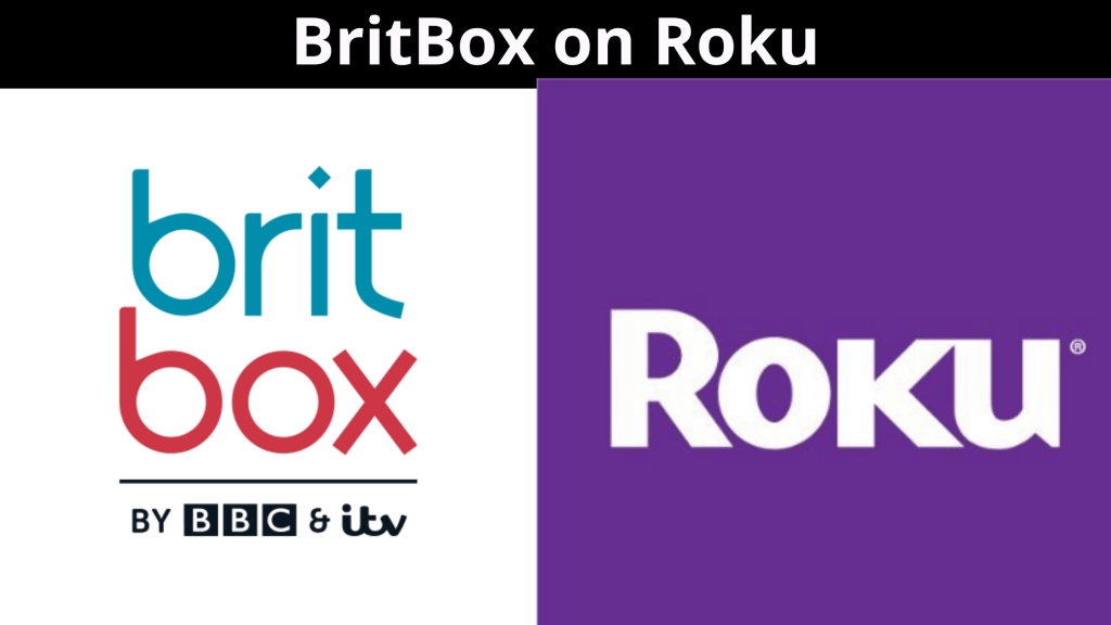 Cómo obtener BritBox en Roku: todo lo que necesita saber