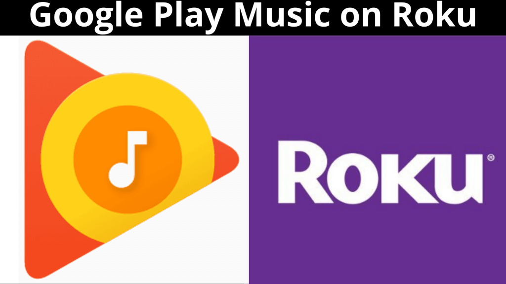 Cómo obtener Google Play Music en Roku: guía detallada