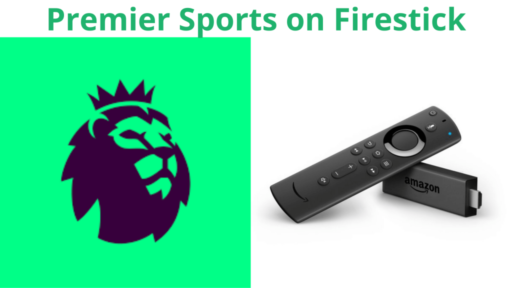 Cómo obtener Premier Sports en Firestick: guía detallada
