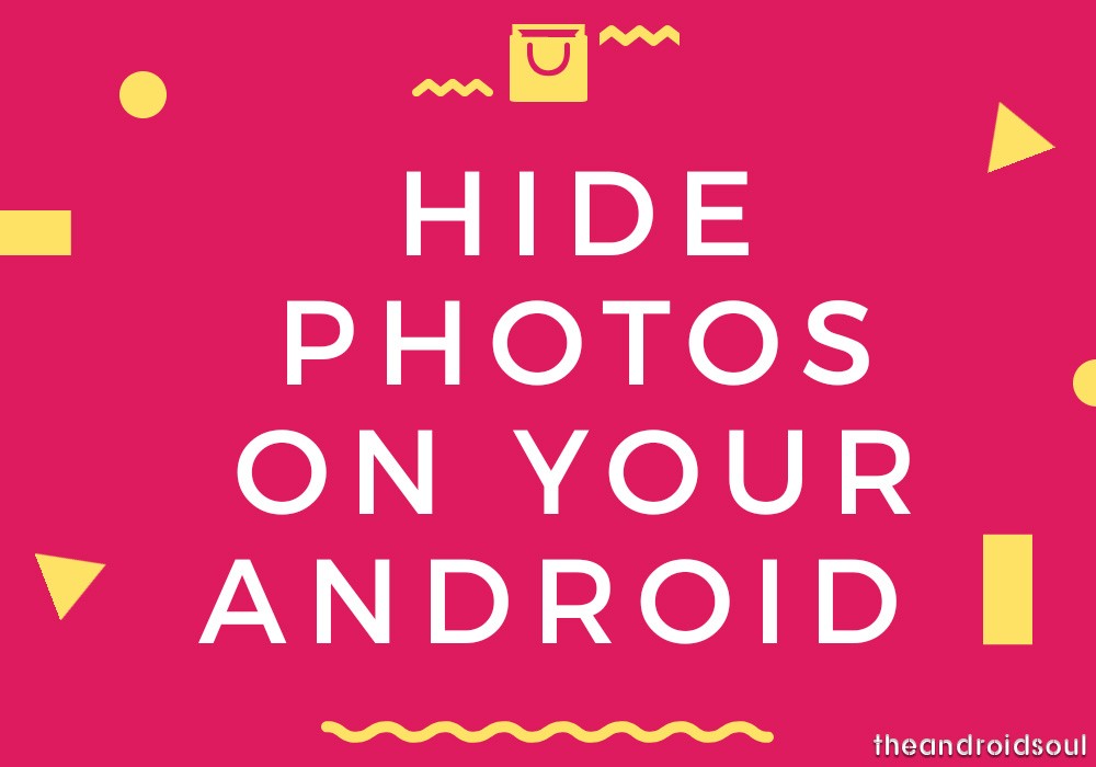 Cómo ocultar fotos en tu Android