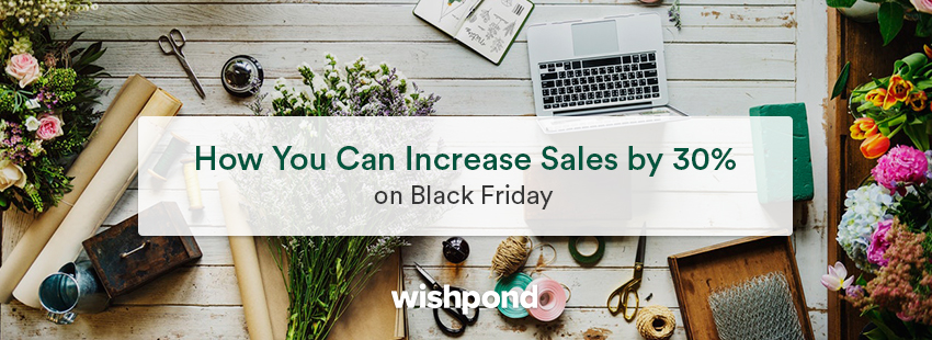 How You Can Increase Sales by 30% on Black Friday (2021)
