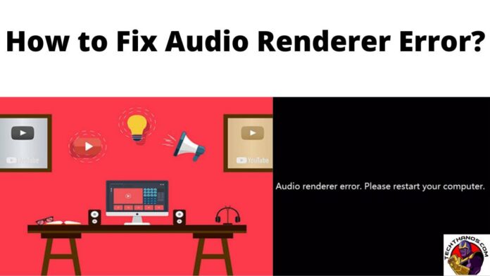 Cómo reparar el error del renderizador de audio: guía rápida
