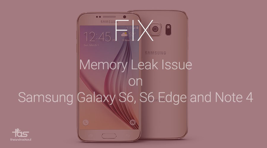 Cómo solucionar el problema de fuga de memoria del Galaxy S6 manualmente, ¡también funciona en el Note 4!