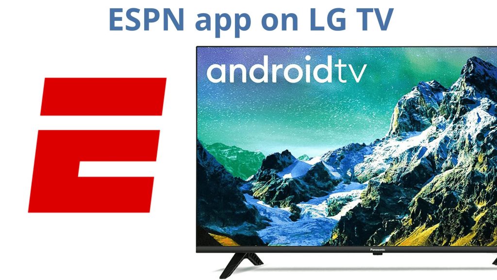 Cómo usar la aplicación ESPN en LG TV: guía detallada