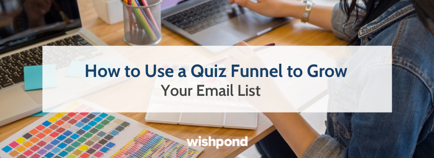 How to Use a Quiz Funnel to Grow Your Email List