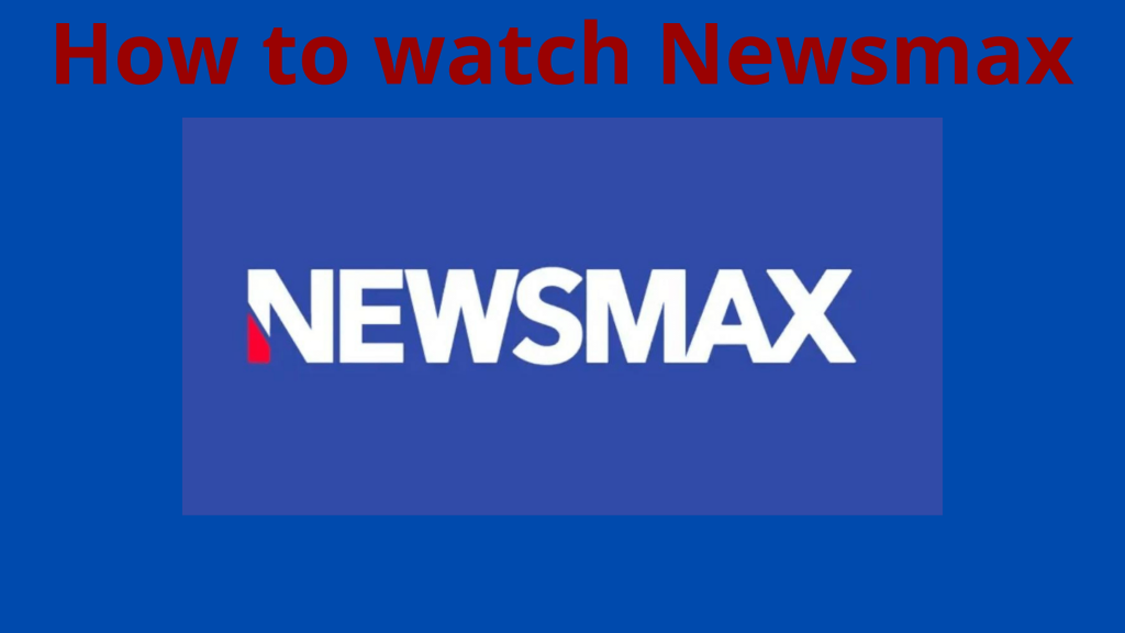 Cómo ver Newsmax: Todo lo que necesitas saber
