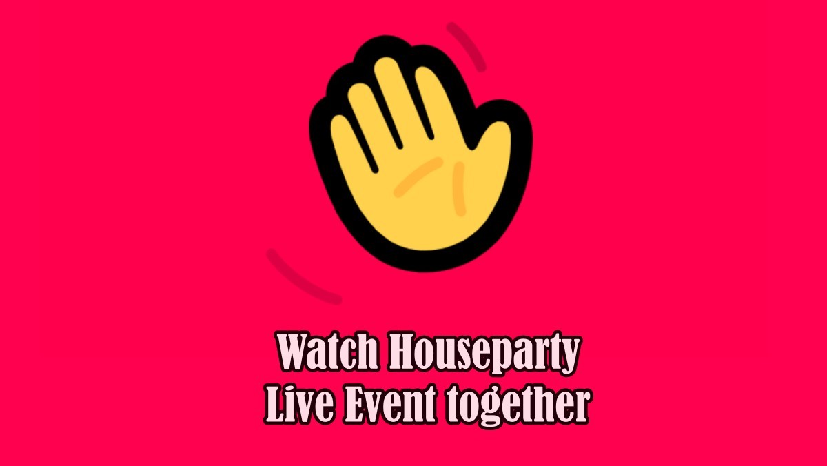 Cómo ver el evento en vivo Houseparty 'In the house' con amigos