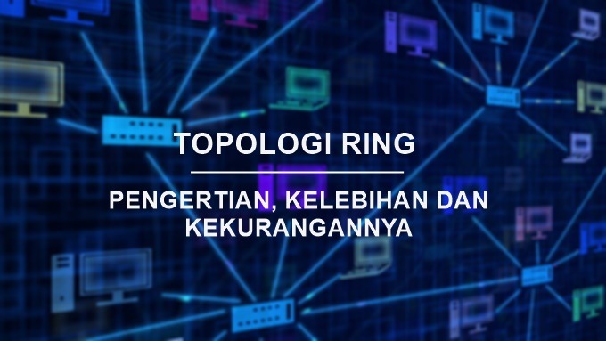 Comprensión de la topología de anillo y sus ventajas y desventajas