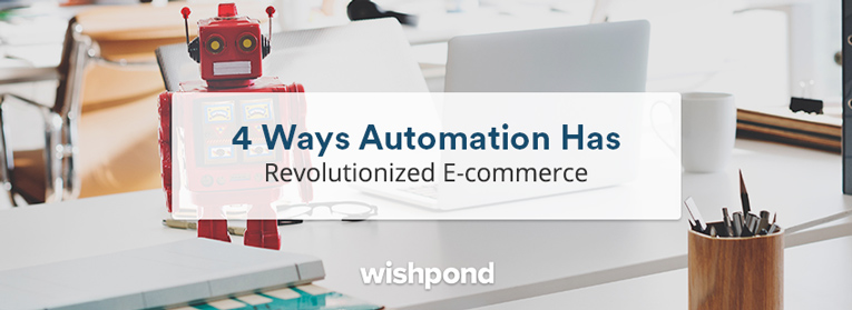 4 Ways Automation has Revolutionized E-commerce