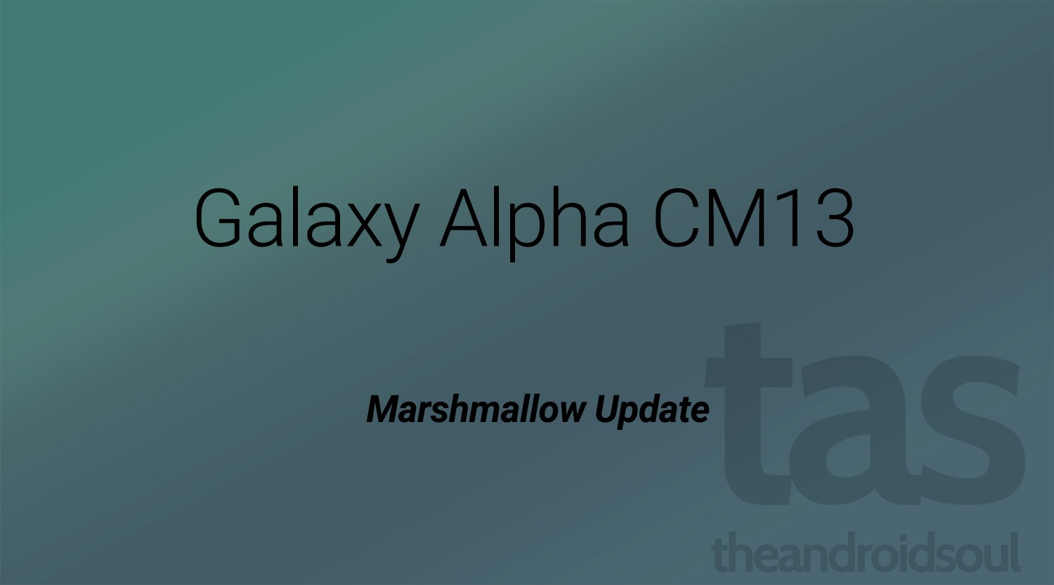Descargar Galaxy Alpha CM13 para la actualización de Marshmallow