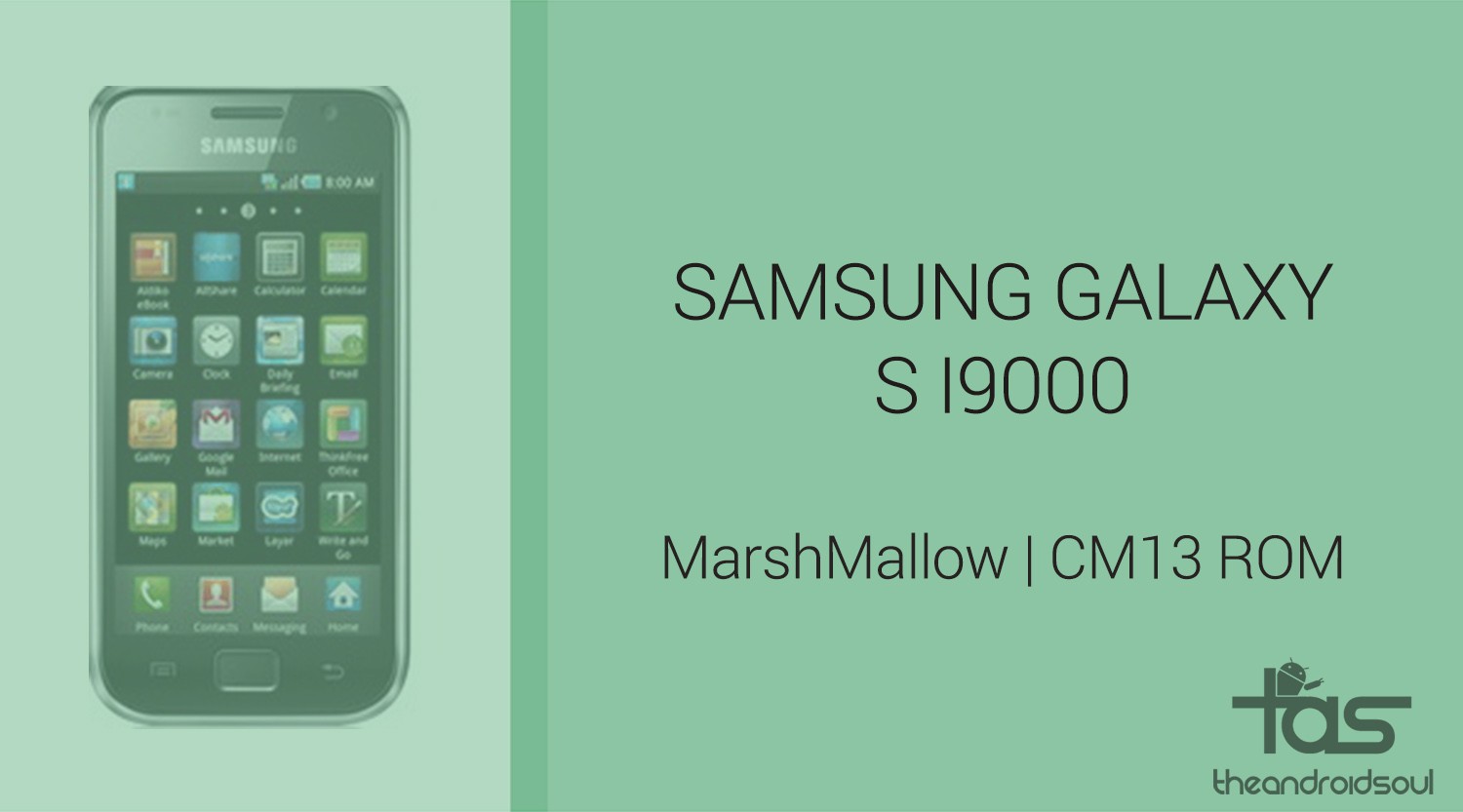 Descargar Galaxy S I9000 Marshmallow Update: CM13 y otras ROMS