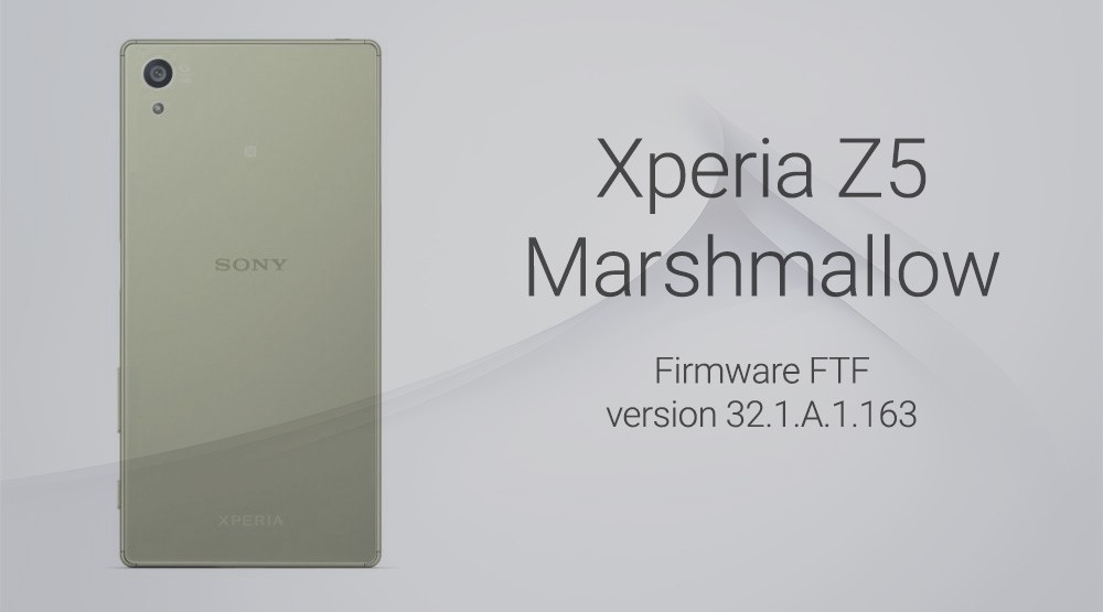 Descargar Xperia Z5 Marshmallow FTF 32.1.A.1.163 [E6653]