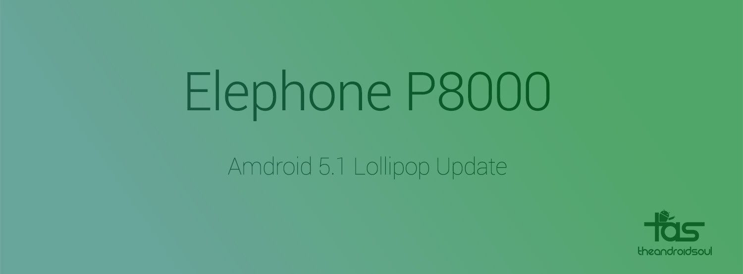 Descargar actualización Android 5.1 para Elephone P8000