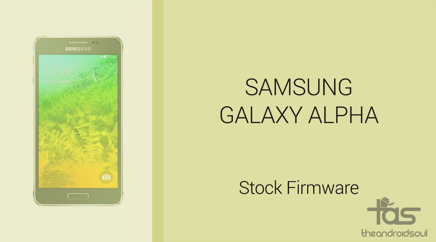 Descargar el firmware de Galaxy Alpha [Stock ROM, Unbrick, Update, Downgrade, Fix, Back To Stock, Restore]