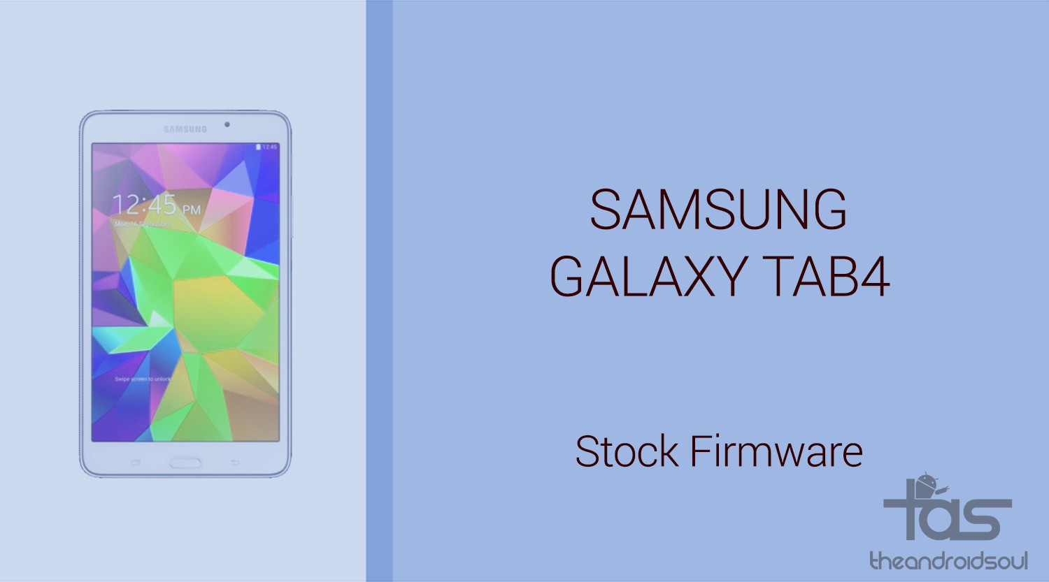 Descargar el firmware estándar de Galaxy Tab 4 [Update, Unbrick, Fix, Unroot, etc.]