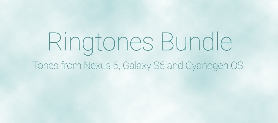 Descargue el paquete de tonos de llamada y tonos de notificación, una combinación de tonos de Galaxy S6, Nexus 6 y CyanogenMod ROM