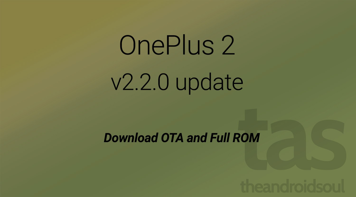 Descargue la actualización OTA y ROM completa de OnePlus 2 Oxygen OS 2.2.0