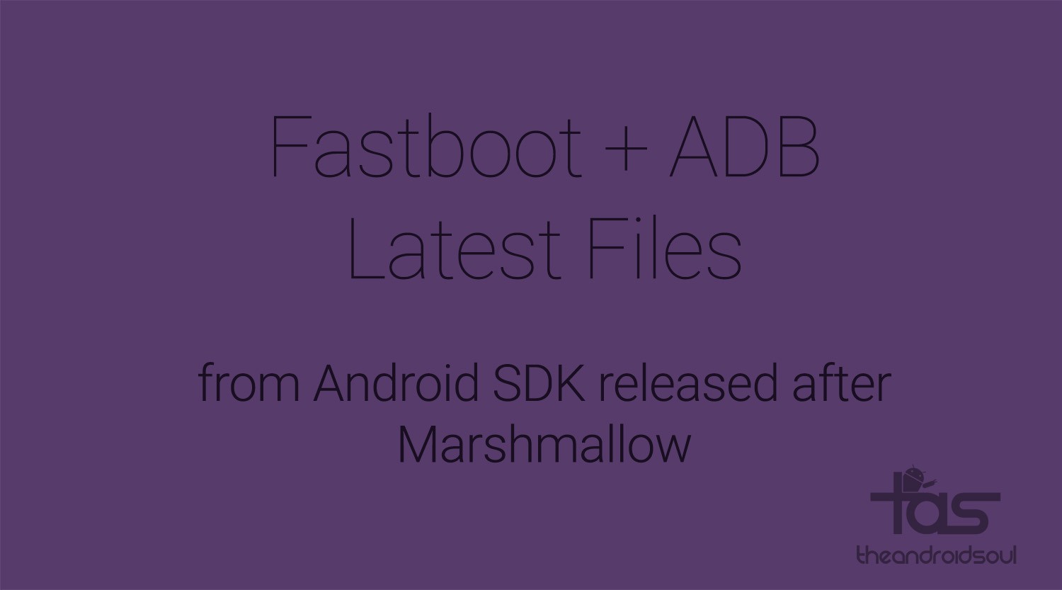Descargue nuevos archivos ADB y Fastboot del SDK de Android lanzado después de Marshmallow