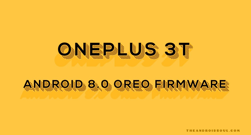 OnePlus 3T Android 8.0 firmware