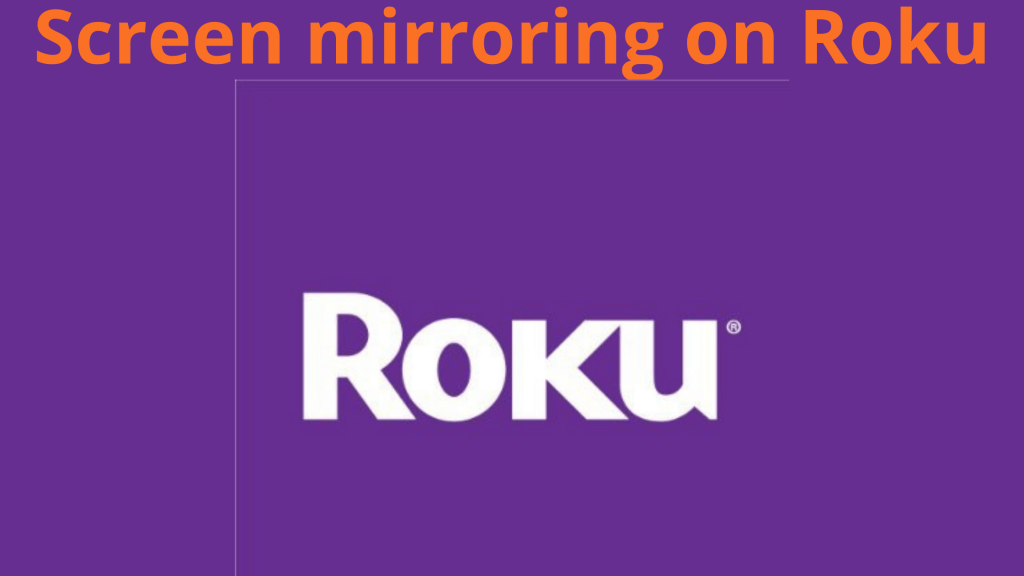 Duplicación de pantalla en Roku: guía detallada en 2021
