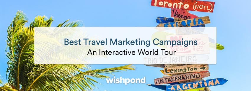 Interactive Guide: Best Travel Marketing Campaign Examples