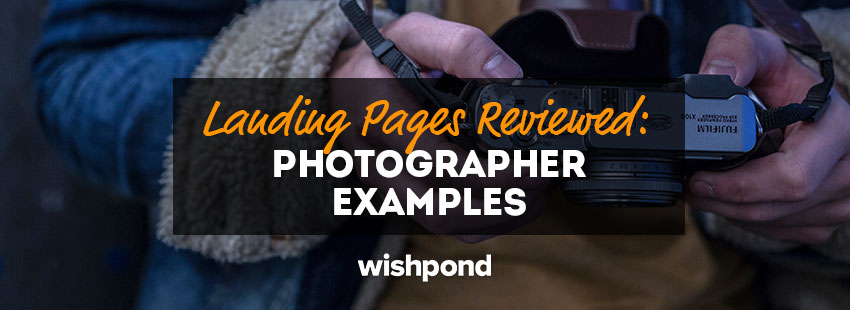Landing Pages Reviewed #3: Photographer Examples