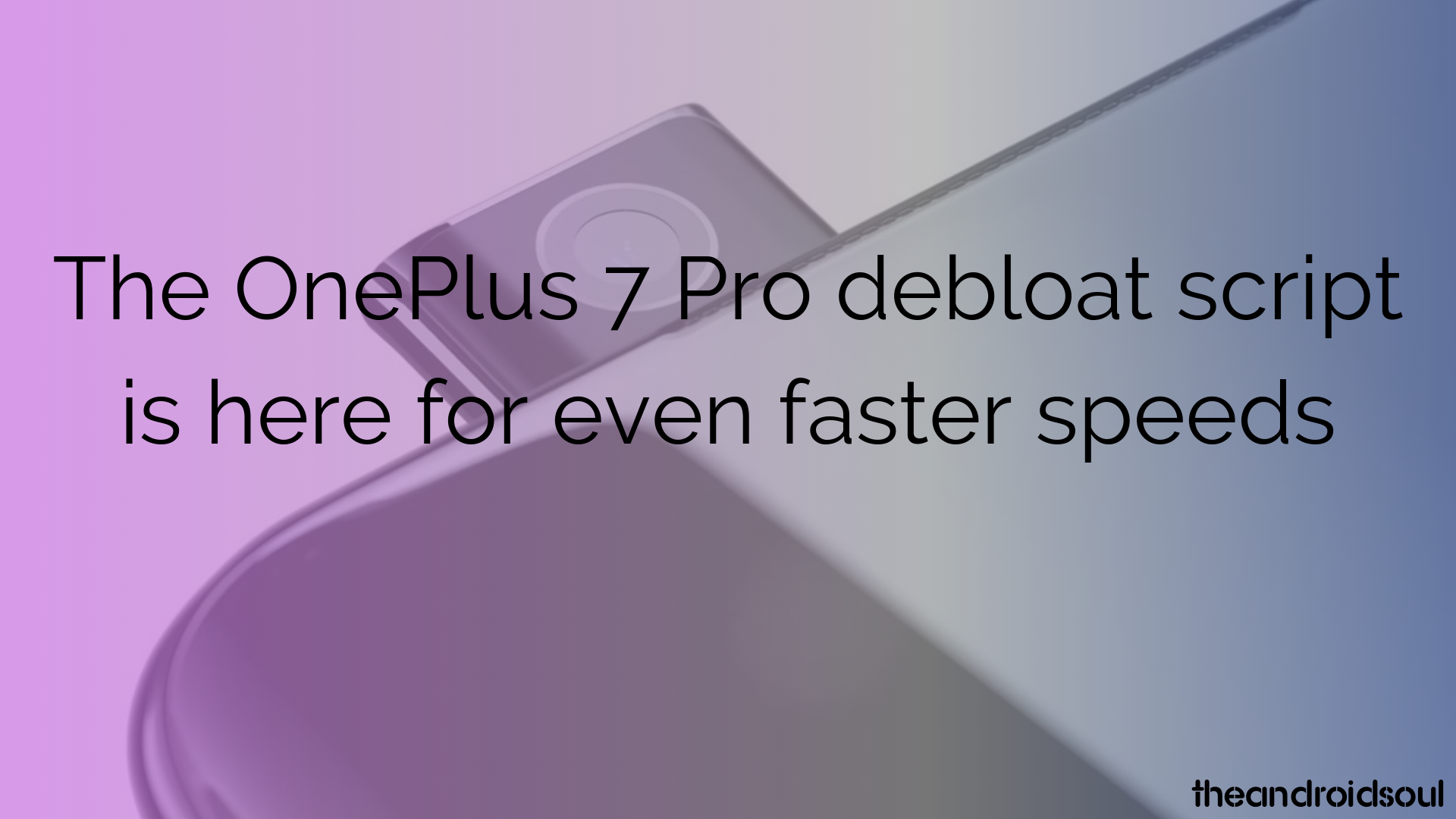 El script de desbloqueo de OnePlus 7 Pro está aquí para velocidades aún más rápidas