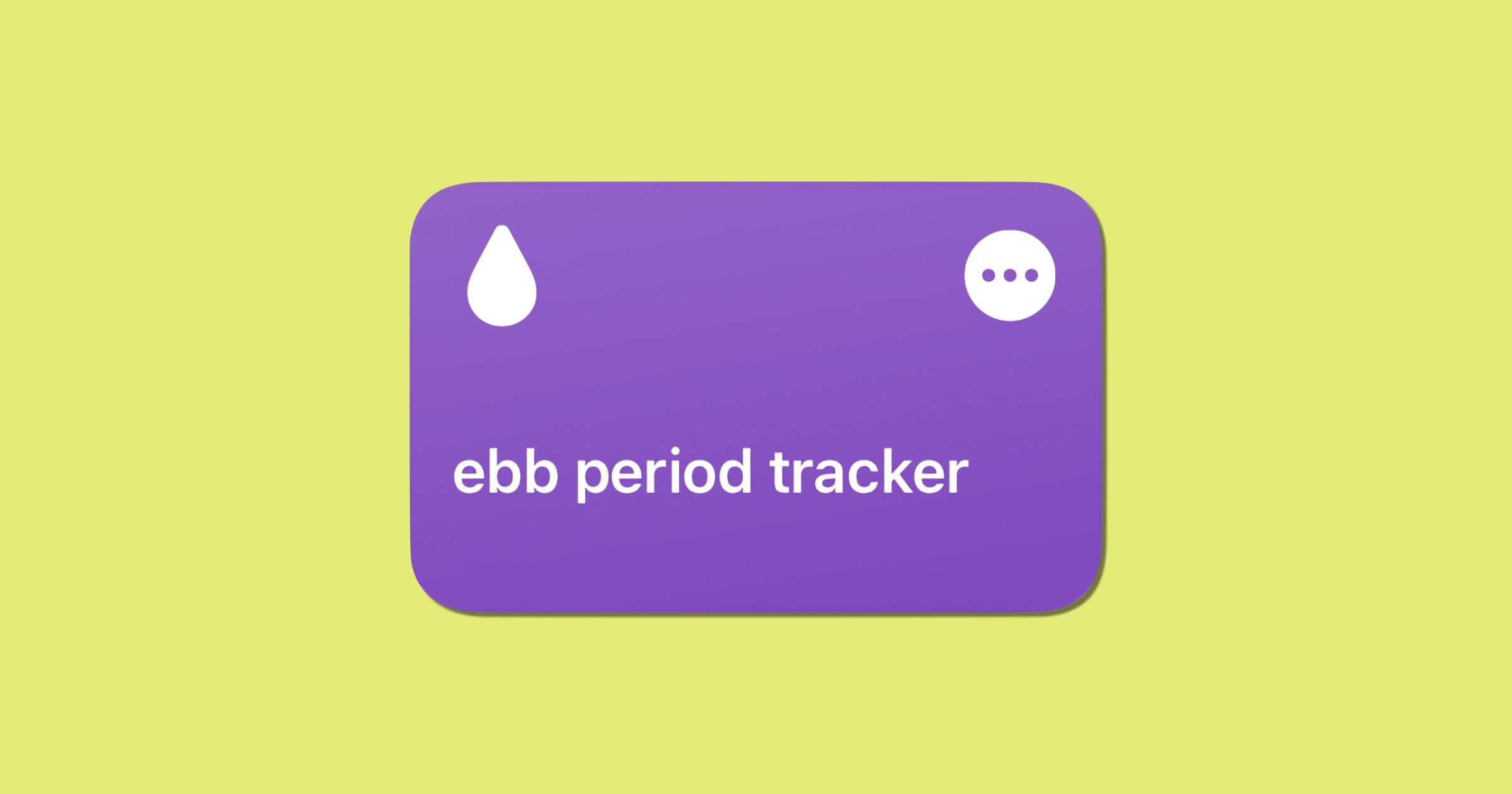This Shortcut Called ‘Ebb’ Can Track Your Menstruation