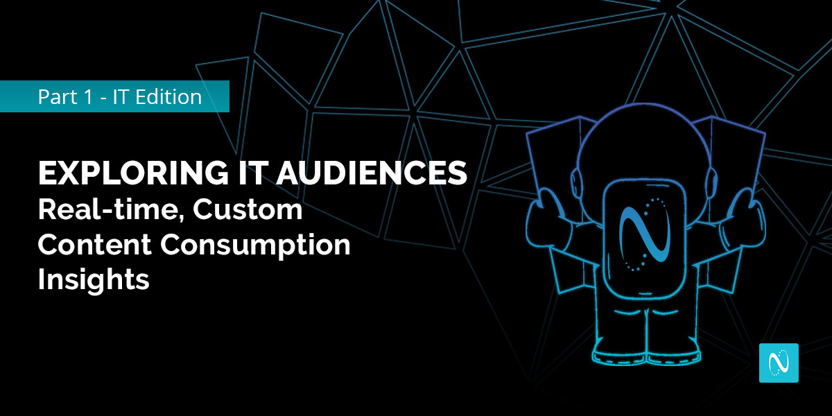 Exploración de audiencias de TI: perspectivas de consumo de contenido personalizado y en tiempo real