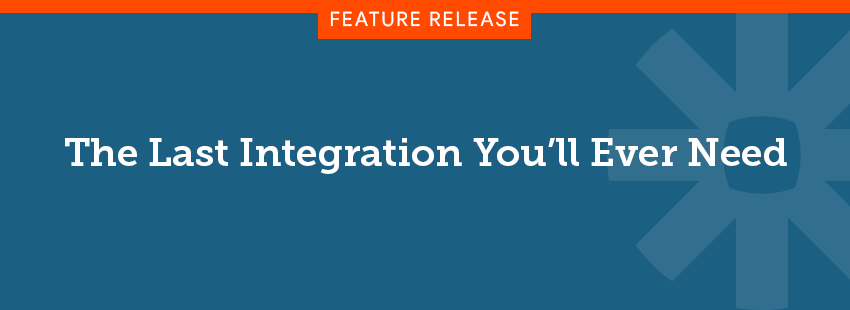[Feature Release] The Last Integration You’ll Ever Need