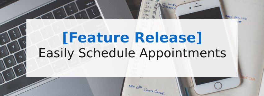 [Feature Release] Easily Schedule Appointments