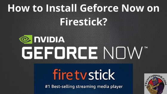 Geforce Now en FireStick: Trabajando al 100%