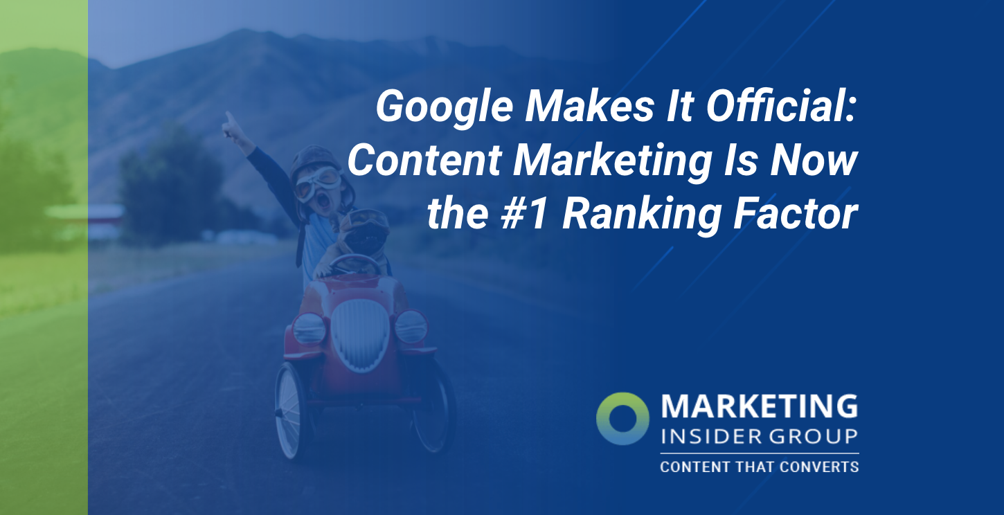 Google lo hace oficial: el marketing de contenidos es ahora el factor de clasificación n.º 1